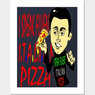 i speak fluent Italian pizza Posters and Art